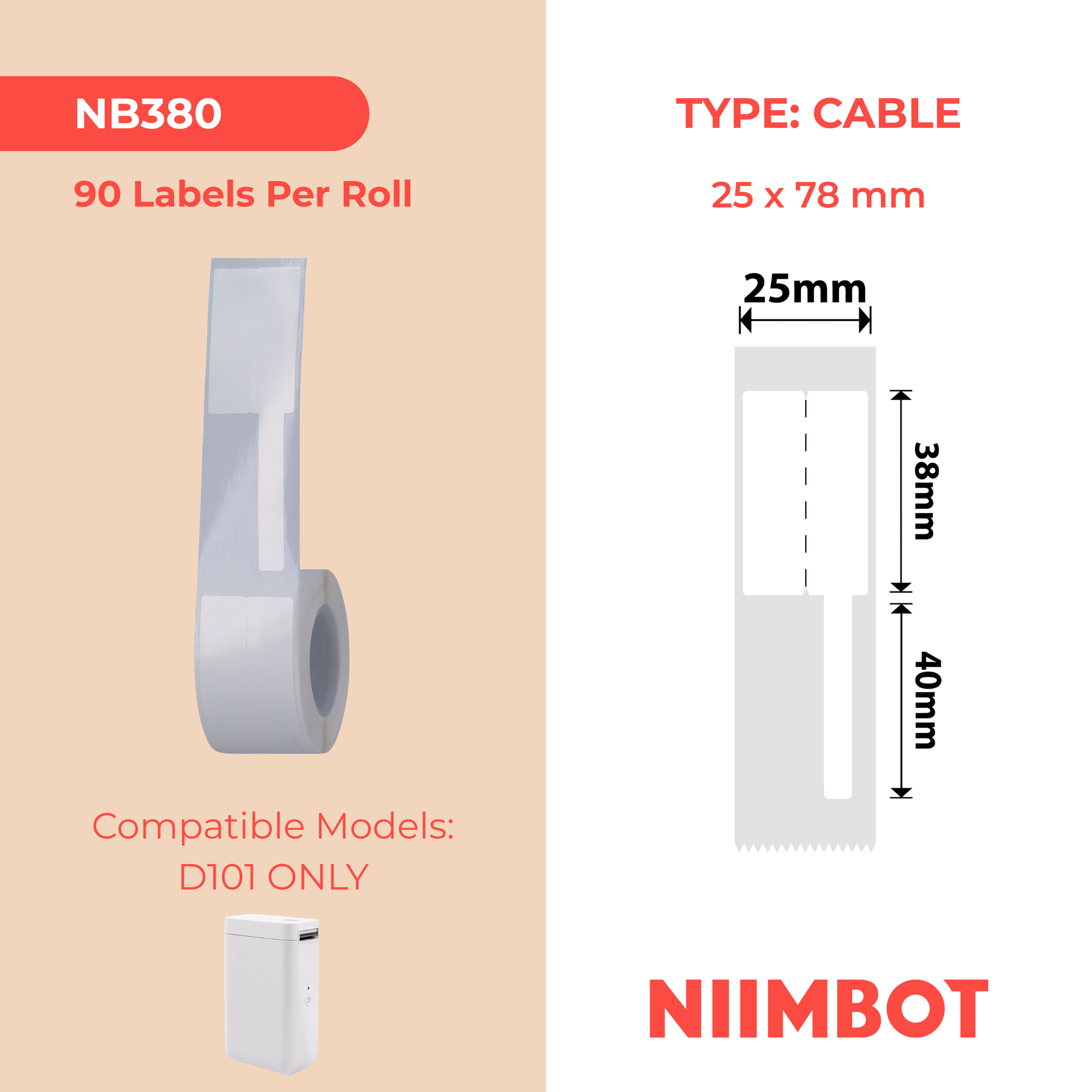 NB380 - NIIMBOT - D101 UNIQUEMENT - R25X78MM - 100 ÉTIQUETTES PAR ROULEAU - CÂBLE - BLANC